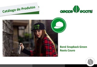 Boné Snapback Green
Roots Couro
 