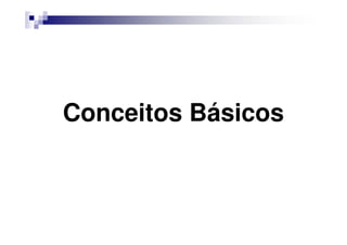 Conceitos Básicos
 