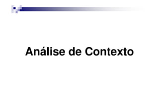 Análise de Contexto
 