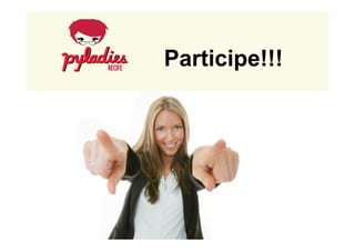 Participe!!! 
 