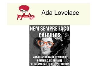 Ada Lovelace 
 