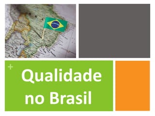 “valor acrescentado, que produtos similares não possuem”