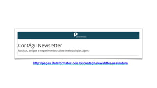 http://pages.plataformatec.com.br/contagil-newsletter-assinatura
 