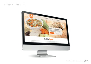 A P R E S E N T A Ç Ã O C O M E R C I A L
P E G A D A N A T U R A | S I T E
 