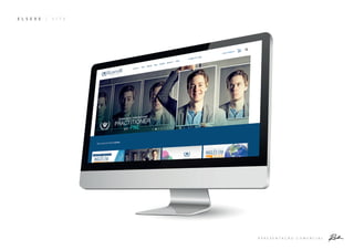 A P R E S E N T A Ç Ã O C O M E R C I A L
E L S E V E | S I T E
 