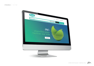 A P R E S E N T A Ç Ã O C O M E R C I A L
P R A N A | S I T E
 