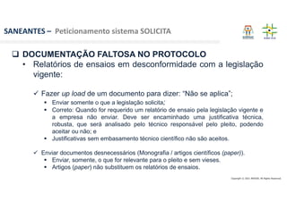 Copyright © 2021 ANVISA. All Rights Reserved.
SANEANTES – Peticionamento sistema SOLICITA
 DOCUMENTAÇÃO FALTOSA NO PROTOC...