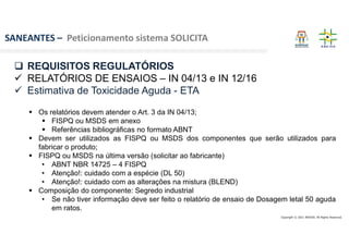 Copyright © 2021 ANVISA. All Rights Reserved.
SANEANTES – Peticionamento sistema SOLICITA
 REQUISITOS REGULATÓRIOS
 RELA...