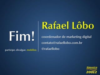 Mobilizando pessoas com o uso da Internet