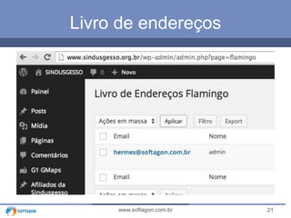 21www.softagon.com.br
Livro de endereços
 