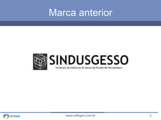 3www.softagon.com.br
Marca anterior
 