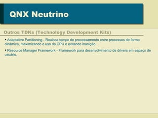 Apresentacao sobre o QNX Neutrino