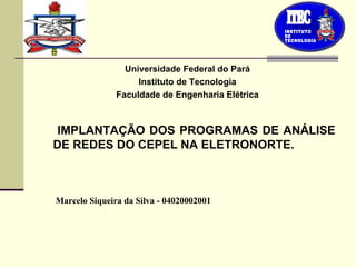 [object Object],[object Object],[object Object],[object Object],  Marcelo Siqueira da Silva - 04020002001 INSTITUTO DE  TECNOLOGIA ITEC 