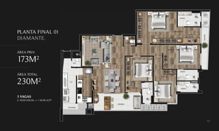 PLANTA FINAL 01
DIAMANTE.
ÁREA PRIV.
173M²
ÁREA TOTAL.
230M²
3 VAGAS
(1 INDIVIDUAL + 1 DUPLA)TT
 
