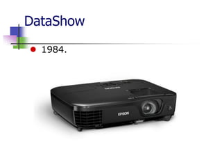DataShow
 1984.
 
