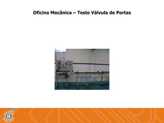 Oficina Mecânica – Teste Válvula de Portas 