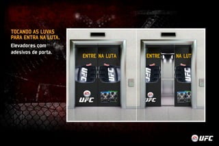 TOCANDO AS LUVAS 
PARA ENTRA NA LUTA. 
Elevadores com 
adesivos de porta. 
 