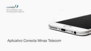 Aplicativo Conecta Minas Telecom
 