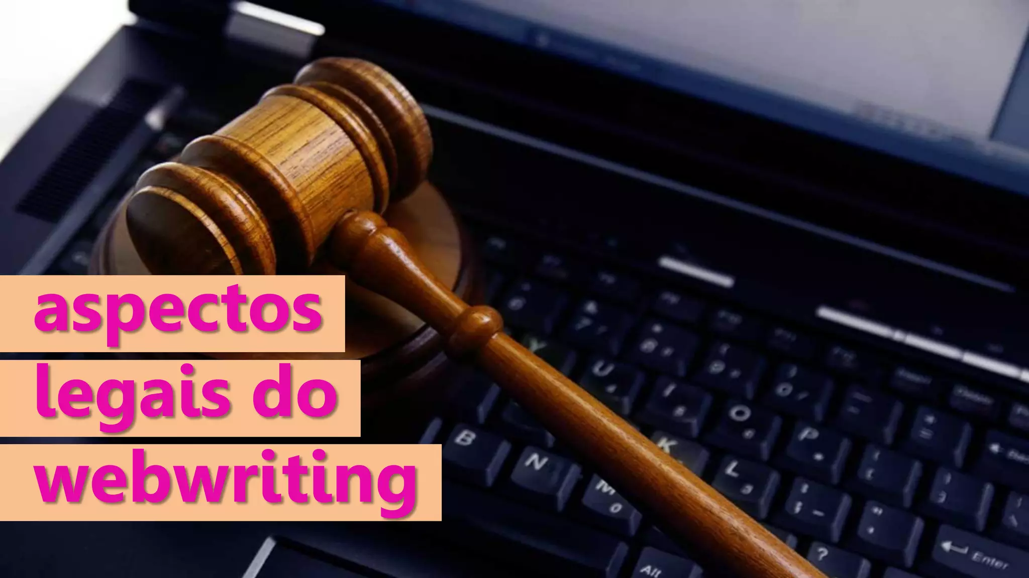 aspectos
legais do
webwriting

 