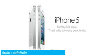 título e subtítulo

 