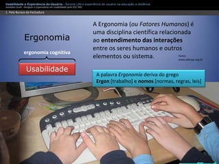 Apresentação Usabilidade e Second Life - Experiência do usuário