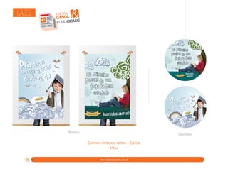 CASES:

&

propa
ganda
publicidade

Banners

Girátorios
Campanha matriculas abertas – Colégio
Stella

16

www.rdxpropaganda.com.br

 