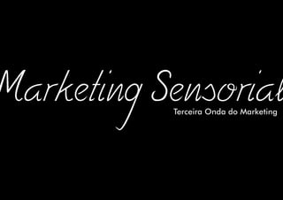 Marketing Sensorial