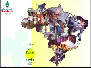 Por um Brasil melhor 