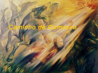 Caminho de Damasco
 