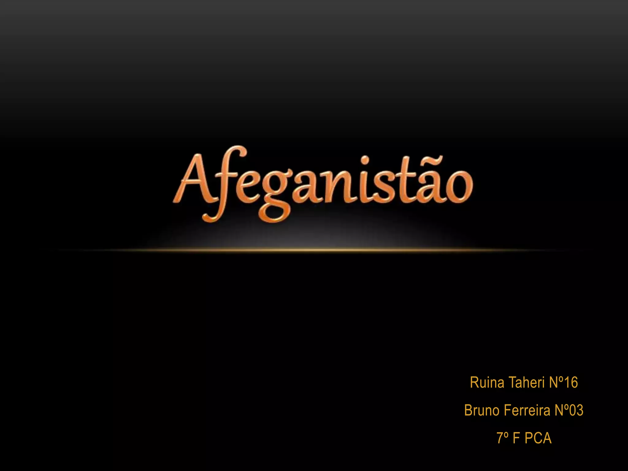 Ruina Taheri Nº16
Bruno Ferreira Nº03
7º F PCA