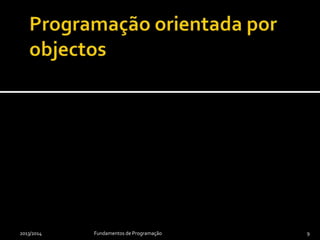 2013/2014 Fundamentos de Programação 9
 