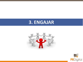 3. ENGAJAR
 