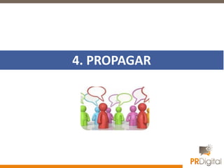 4. PROPAGAR
 