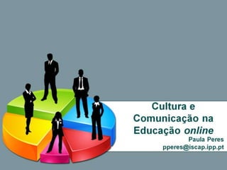 Cultura e Comunicação na Educação OnLine