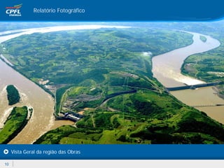 Relatório Fotográfico




     Vista Geral da região das Obras

10
 