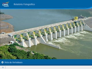 Relatório Fotográfico




     Vista do Vertedouro

13
 