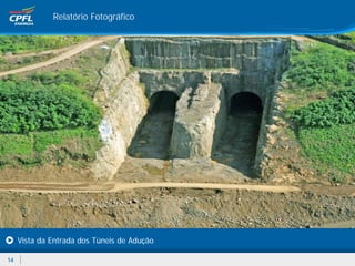 Relatório Fotográfico




     Vista da Entrada dos Túneis de Adução

14
 