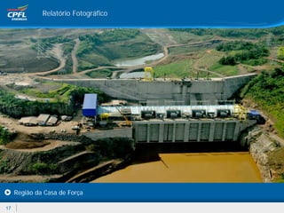 Relatório Fotográfico




     Região da Casa de Força

17
 