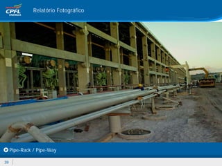 Relatório Fotográfico




     Pipe-Rack / Pipe-Way

39
 