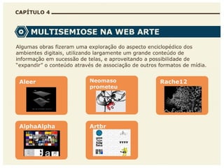 A multisemiose e a interatividade na web arte