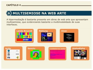 A multisemiose e a interatividade na web arte