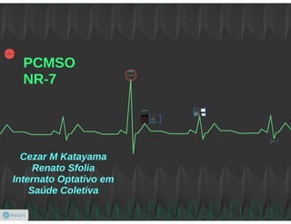 PCMSO - Programa de Controle Médico de Saúde Ocupacional