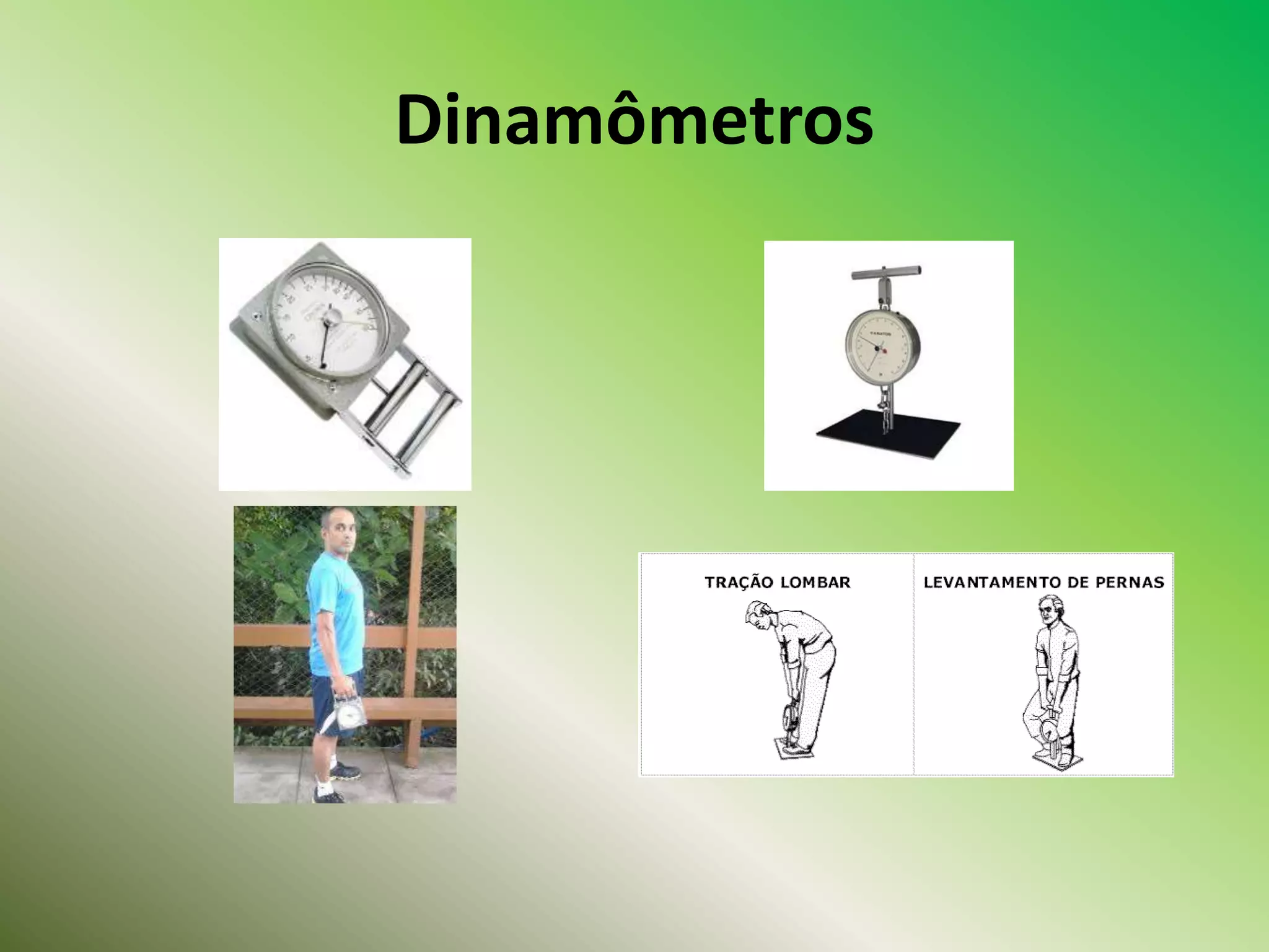 Dinamômetros
 
