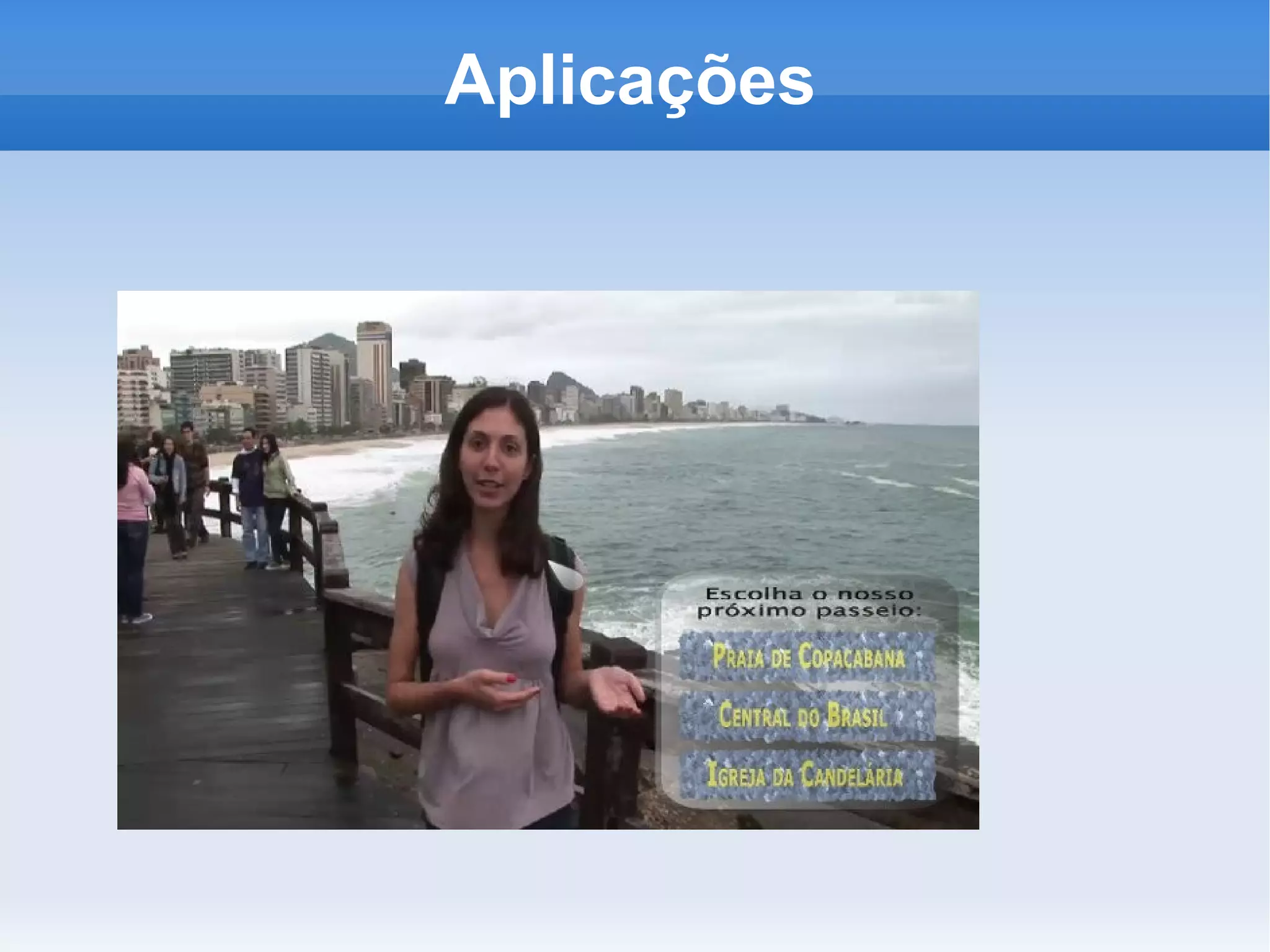 Região Definição do local da apresentação das mídias 