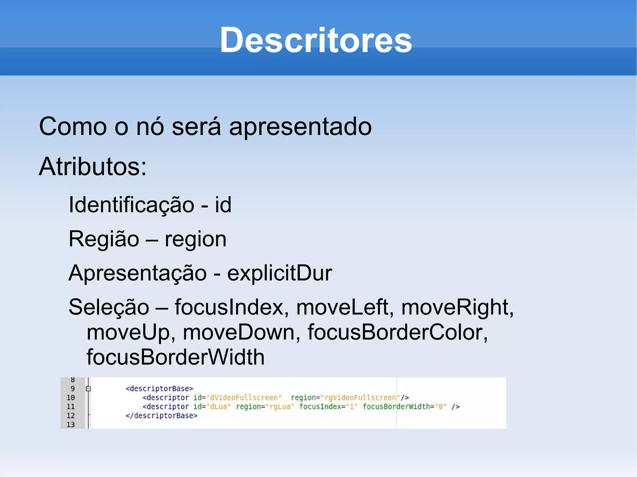 Atualmente está na terceira versão 