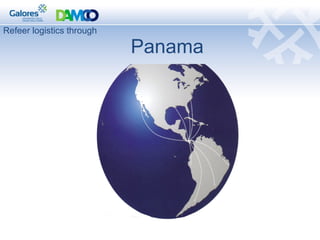Refeer logistics through   Panama 