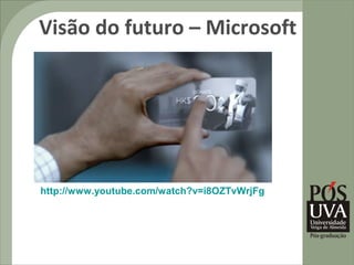 Visão do futuro – Microsoft




http://www.youtube.com/watch?v=i8OZTvWrjFg
 