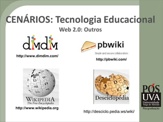 http://www.dimdim.com/
                                  http://pbwiki.com/




http://www.wikipedia.org
                           http://desciclo.pedia.ws/wiki/
 
