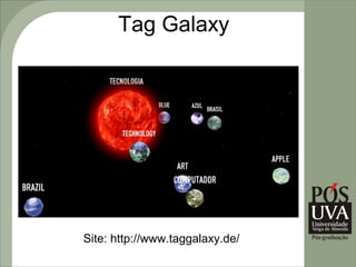 Tag Galaxy




Site: http://www.taggalaxy.de/
 