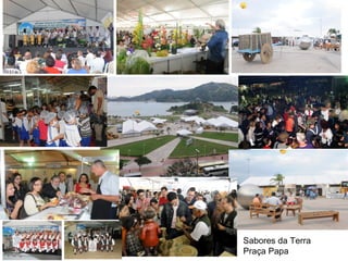 Sabores da Terra
Praça Papa
 